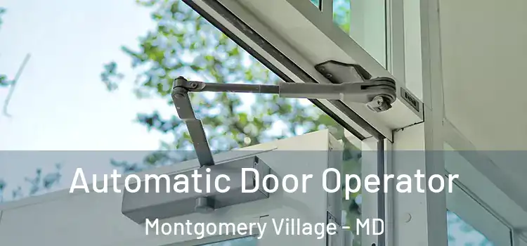 Automatic Door Operator Montgomery Village - MD
