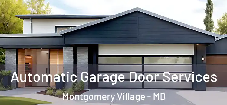  Automatic Garage Door Services Montgomery Village - MD
