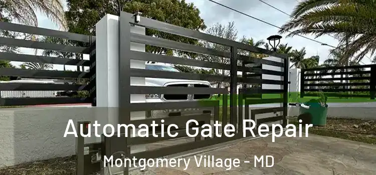 Automatic Gate Repair Montgomery Village - MD