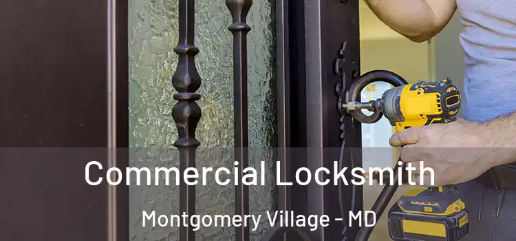  Commercial Locksmith Montgomery Village - MD