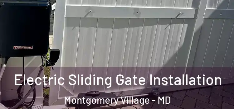 Electric Sliding Gate Installation Montgomery Village - MD