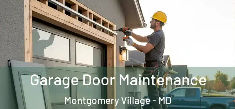 Garage Door Maintenance Montgomery Village - MD
