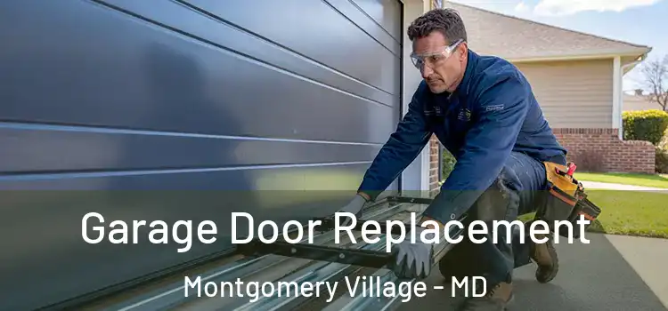  Garage Door Replacement Montgomery Village - MD