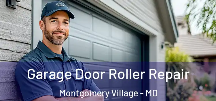  Garage Door Roller Repair Montgomery Village - MD