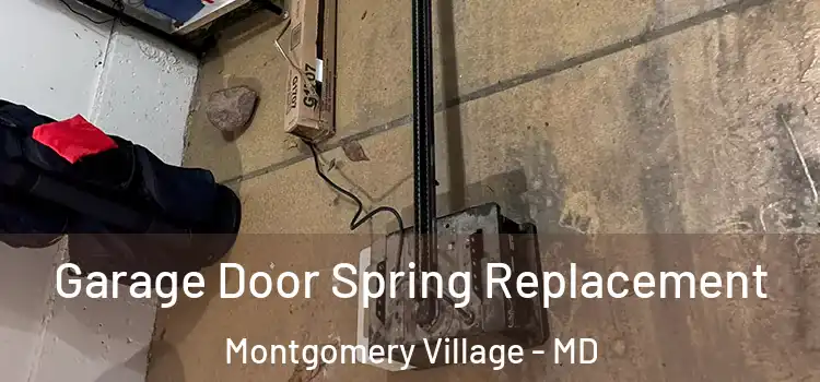  Garage Door Spring Replacement Montgomery Village - MD