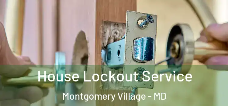 House Lockout Service Montgomery Village - MD