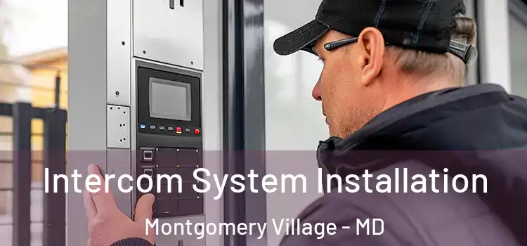  Intercom System Installation Montgomery Village - MD