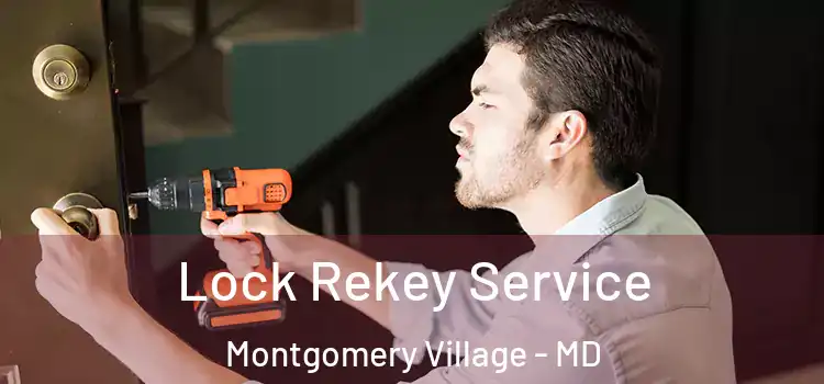 Lock Rekey Service Montgomery Village - MD