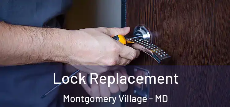 Lock Replacement Montgomery Village - MD