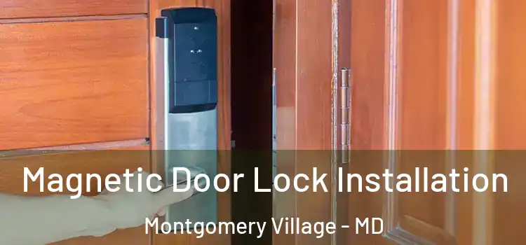  Magnetic Door Lock Installation Montgomery Village - MD