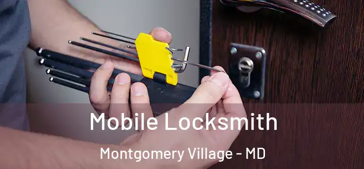 Mobile Locksmith Montgomery Village - MD