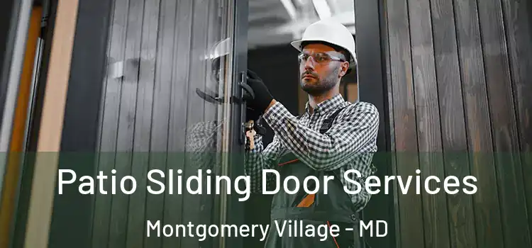  Patio Sliding Door Services Montgomery Village - MD