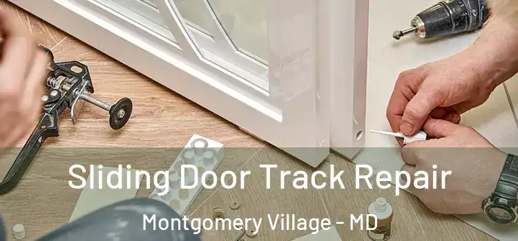 Sliding Door Track Repair Montgomery Village - MD