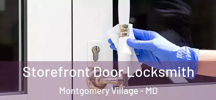 Storefront Door Locksmith Montgomery Village - MD